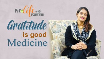 Gratitude is Good Medicine—Dr Tazia Sardar